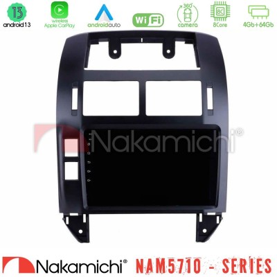 Nakamichi NAM5710 Series 8Core Android13 4+64GB VW Polo 2002-2009 Navigation Multimedia Tablet 9"