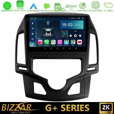 Bizzar G+ Series Hyundai i30 2007-2012 Auto A/C 8core Android12 6+128GB Navigation Multimedia Tablet 9" Bizzar G+ Series Hyundai i30 2007-2012 Auto A/C 8core Android12 6+128GB Navigation Multimedia Tablet 9"